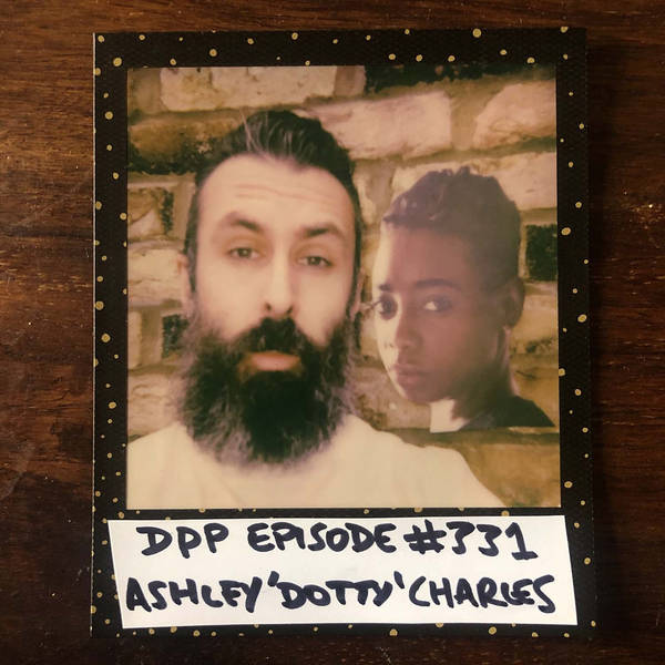 Ashley 'Dotty' Charles • Distraction Pieces Podcast with Scroobius Pip #331