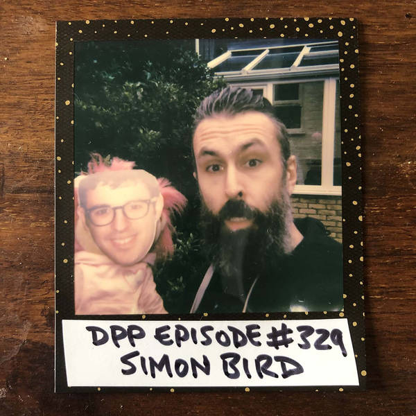Simon Bird • Distraction Pieces Podcast with Scroobius Pip #329