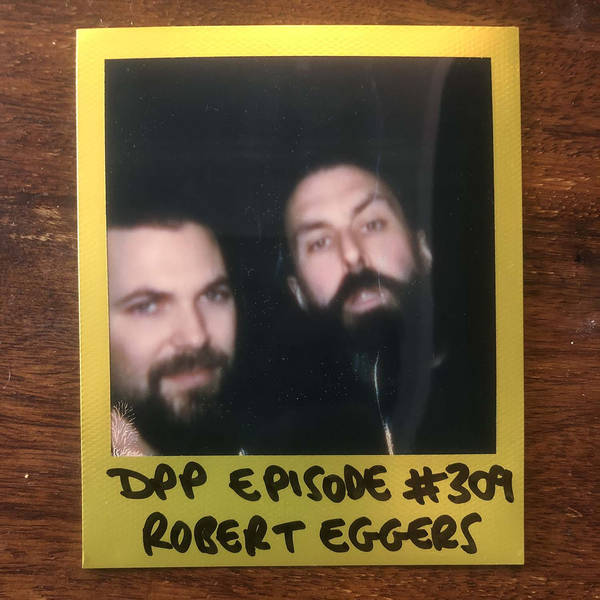 Robert Eggers • Distraction Pieces Podcast with Scroobius Pip #309