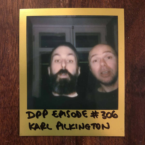 Karl Pilkington • Distraction Pieces Podcast with Scroobius Pip #306
