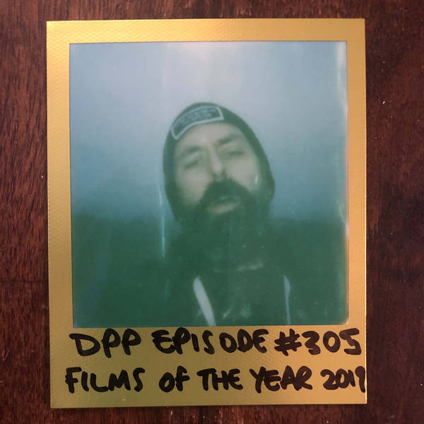 Films Of The Year 2019 • Distraction Pieces Podcast with Scroobius Pip #305