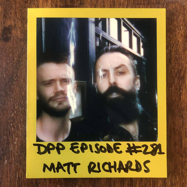 Matt Richards • Distraction Pieces Podcast with Scroobius Pip #281