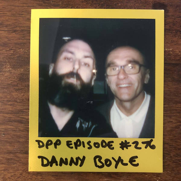 Danny Boyle • Distraction Pieces Podcast with Scroobius Pip #276
