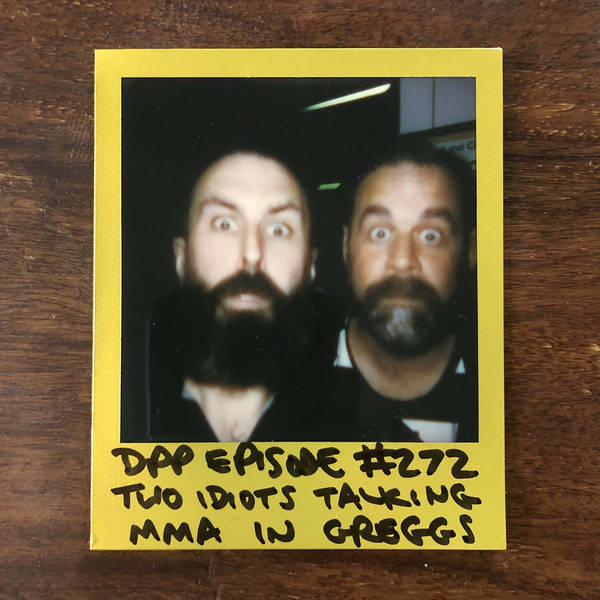Two idiots talking MMA in Greggs • Distraction Pieces Podcast with Scroobius Pip #272