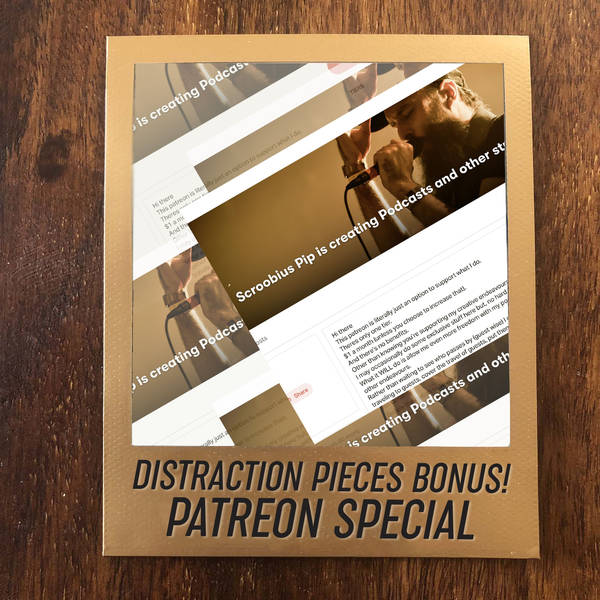 Secret Club Bonus! • Distraction Pieces Podcast with Scroobius Pip