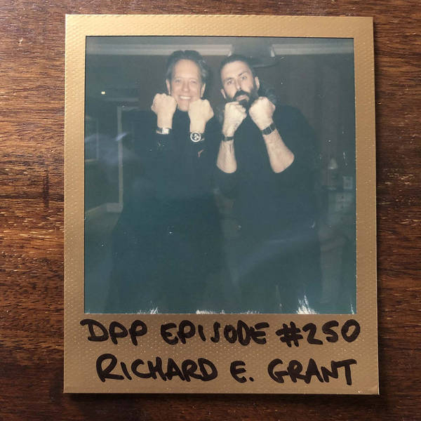 Richard E. Grant - Distraction Pieces Podcast with Scroobius Pip #250