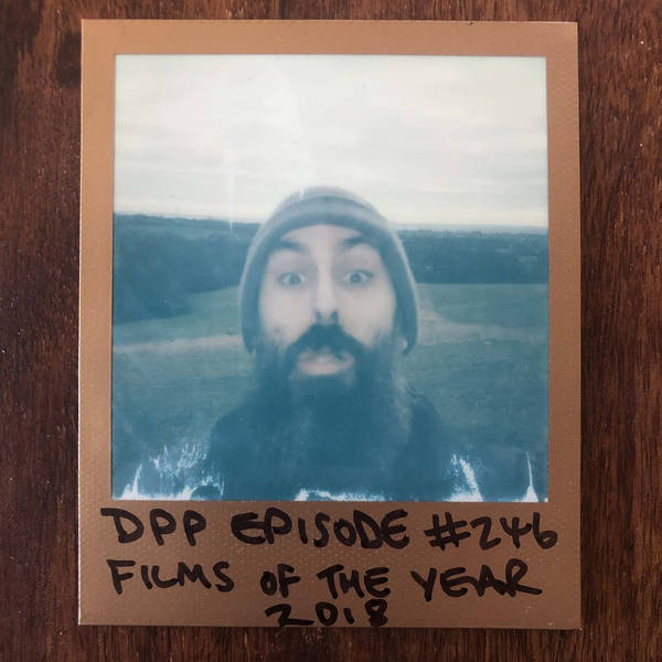 Films Of The Year 2018 - Distraction Pieces Podcast with Scroobius Pip #246