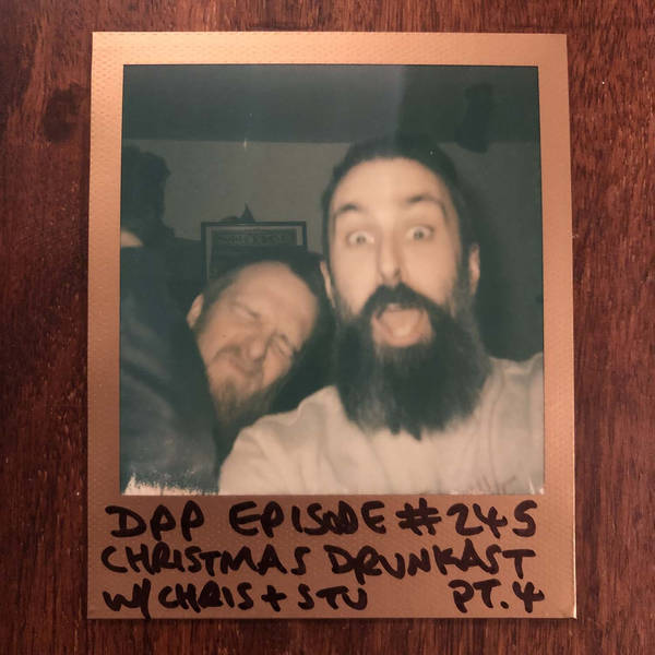 DrunkCast (Mk10) - Part 4 - Distraction Pieces Podcast with Scroobius Pip #245