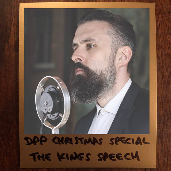 The Kings Speech - Christmas Bonus - Distraction Pieces Podcast with Scroobius Pip #xxx