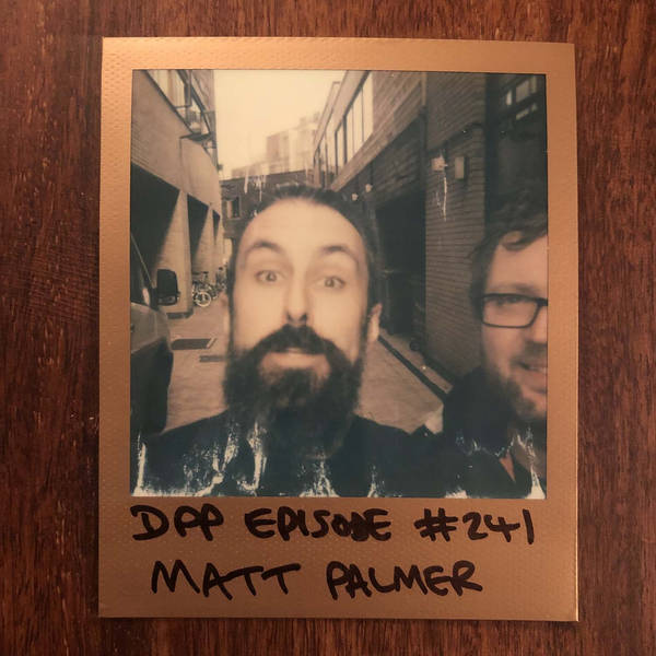Matt Palmer - Distraction Pieces Podcast with Scroobius Pip #241