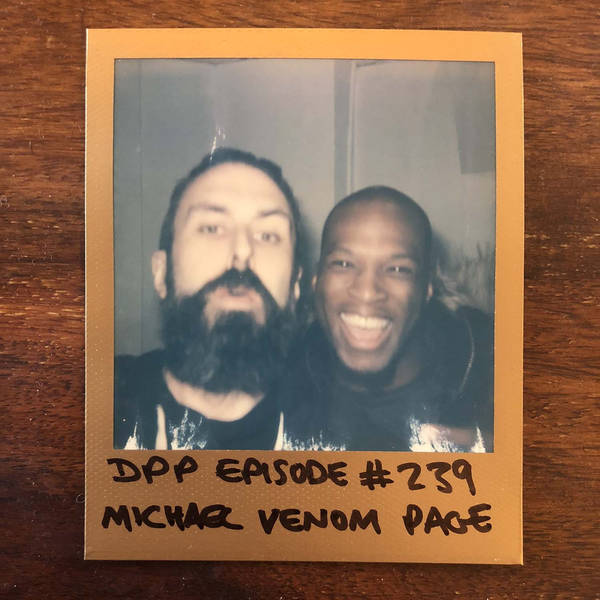 Michael Venom Page - Distraction Pieces Podcast with Scroobius Pip #239