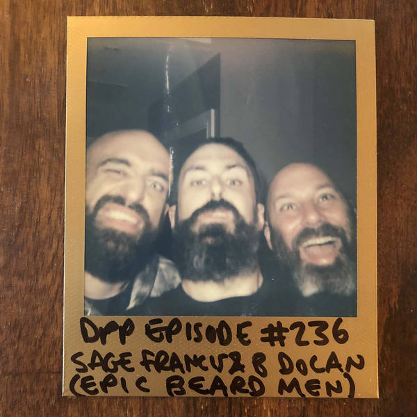Epic Beard Men (Sage Francis & B Dolan) - Distraction Pieces Podcast with Scroobius Pip #236