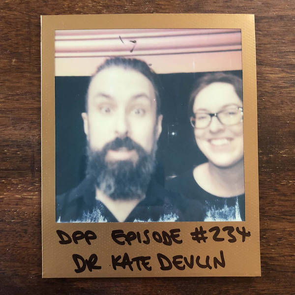 Dr Kate Devlin - Distraction Pieces Podcast with Scroobius Pip #234