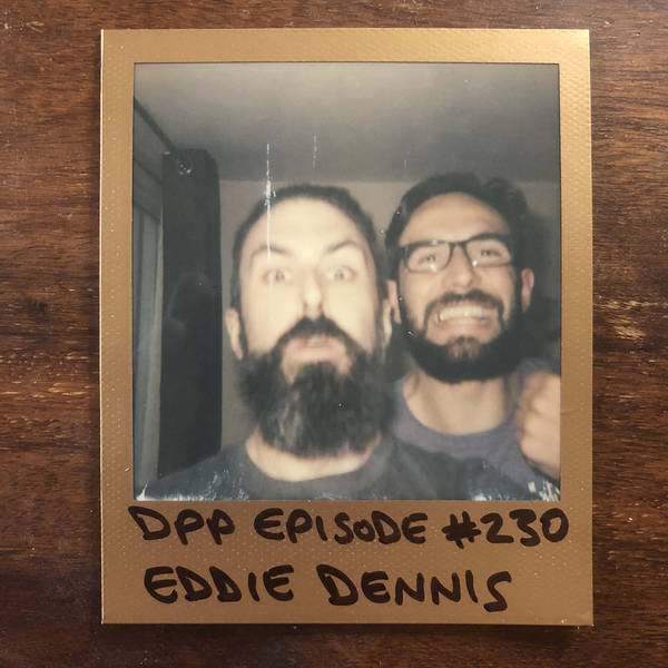 Eddie Dennis - Distraction Pieces Podcast with Scroobius Pip #230