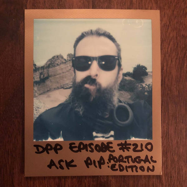 Ask Pip v.7 (Portugal edition) - Distraction Pieces Podcast with Scroobius Pip #210