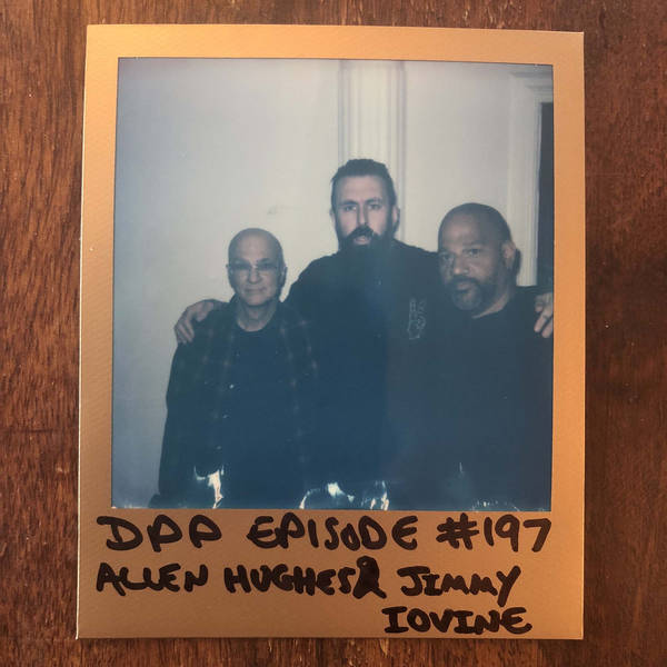 Allen Hughes & Jimmy Iovine - Distraction Pieces Podcast with Scroobius Pip #197