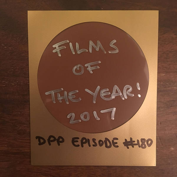 Films Of The Year 2017 - Distraction Pieces Podcast with Scroobius Pip #180