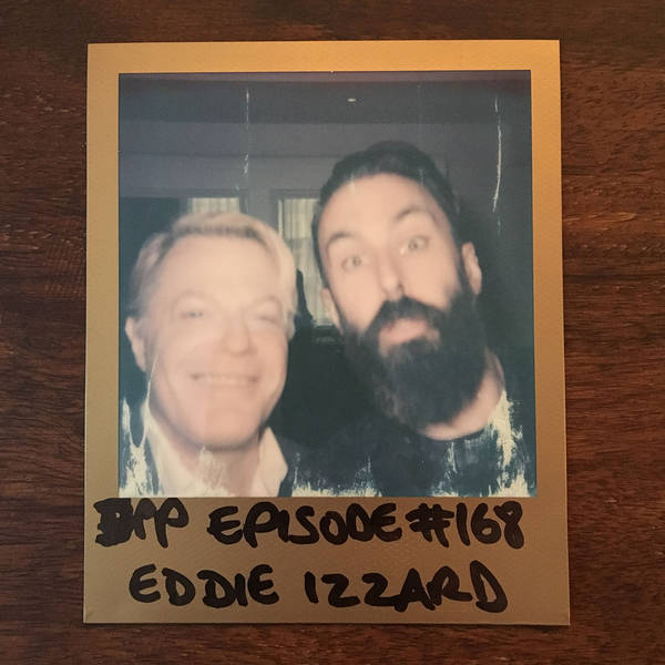 Eddie Izzard - Distraction Pieces Podcast with Scroobius Pip #168