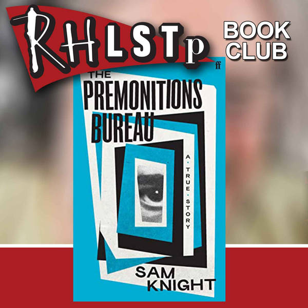 RHLSTP Book Club 13 - Sam Knight