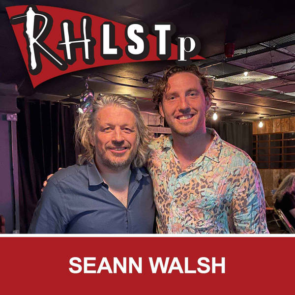 RHLSTP 389 - Seann Walsh