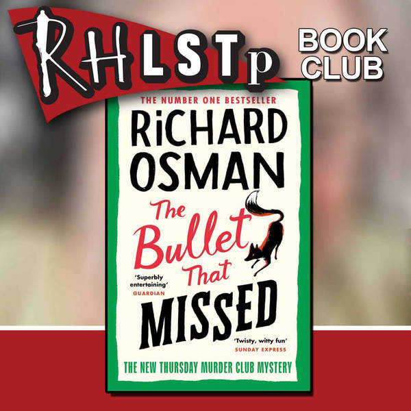 RHLSTP Book Club 34 - Richard Osman