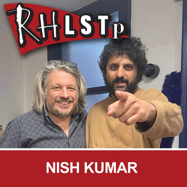 RHLSTP 434 - Nish Kumar