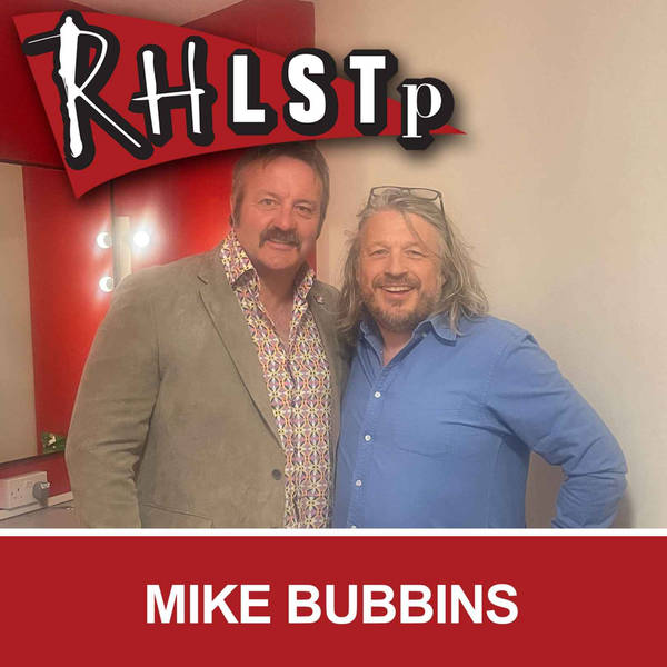 RHLSTP 449 - Mike Bubbins