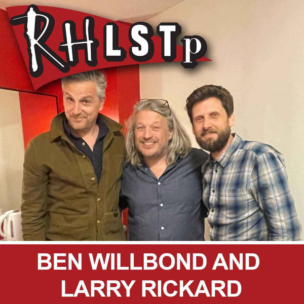 RHLSTP 464 - Ben Willbond and Larry Rickard