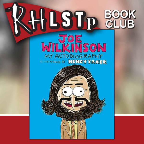 RHLSTP Book Club 71 - Joe Wilkinson