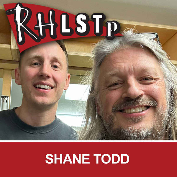 RHLSTP 481 - Shane Todd