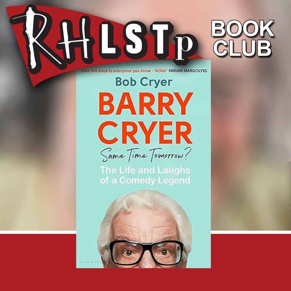 RHLSTP Book Club 82 - Bob Cryer