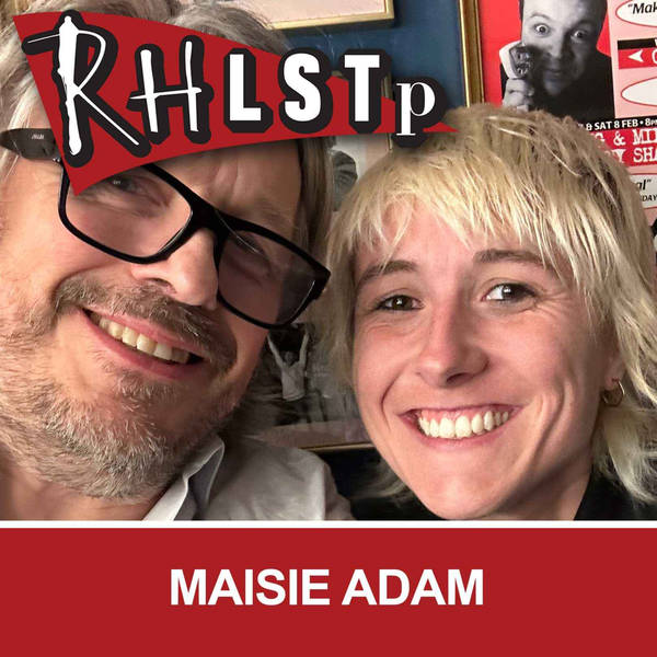 RHLSTP 508 - Maisie Adam