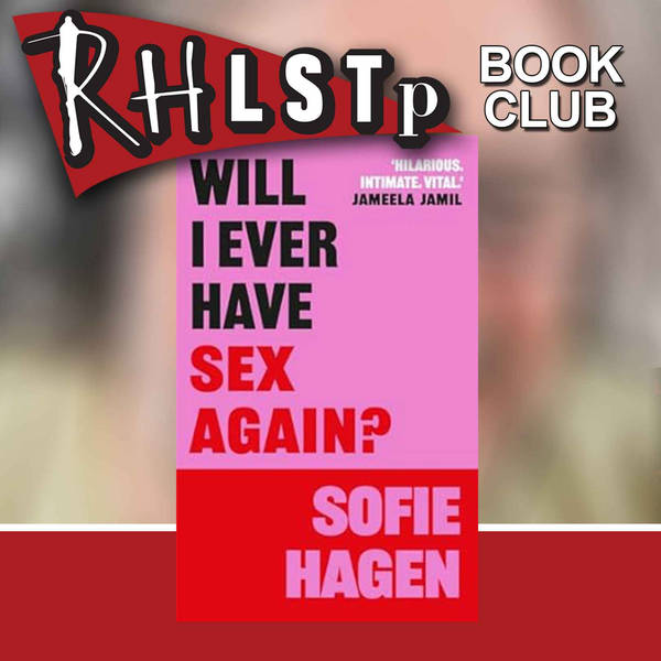 RHLSTP Book Club 103 - Sofie Hagen