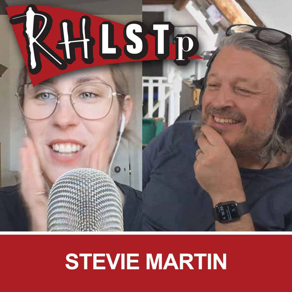 RHLSTP 522 - Stevie Martin