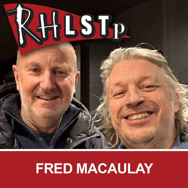 RHLSTP 534 - Fred MacAulay