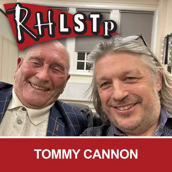 RHLSTP 535 - Tommy Cannon