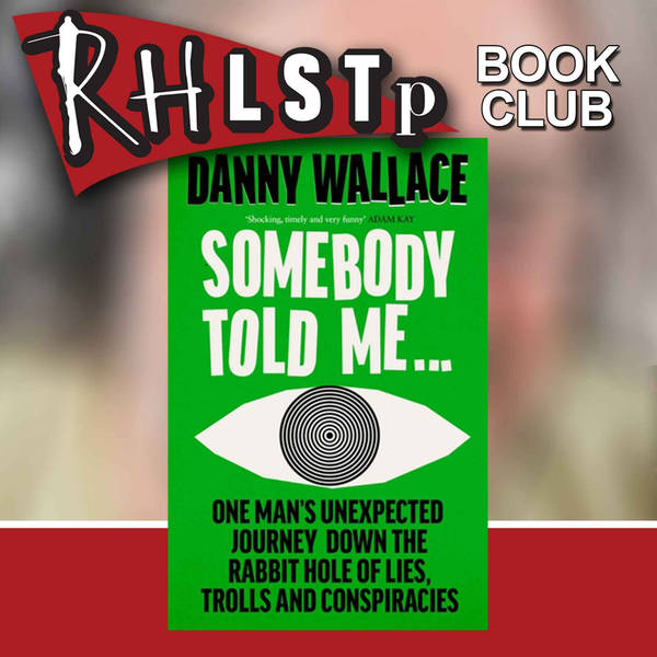 RHLSTP Book Club 116 - Danny Wallace