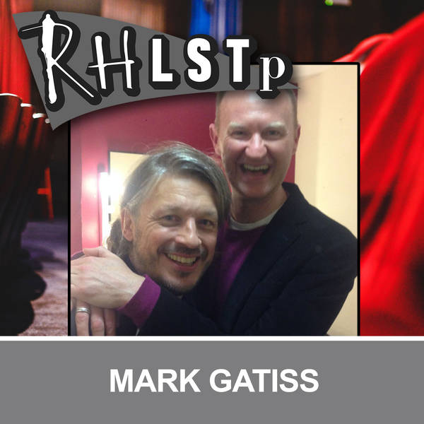 Retro RHLSTP 27 - Mark Gatiss