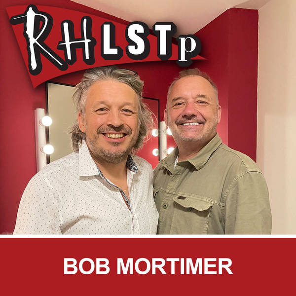 RHLSTP 346 - Bob Mortimer