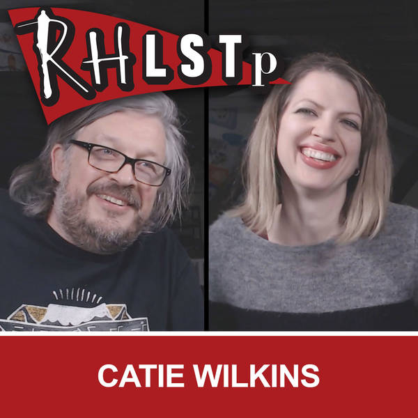 RHLSTP 327 - Catie Wilkins
