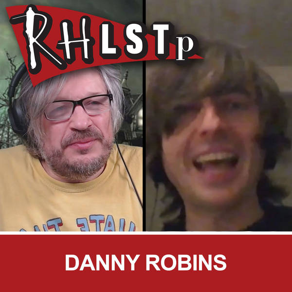 RHLSTP 314 - Danny Robins