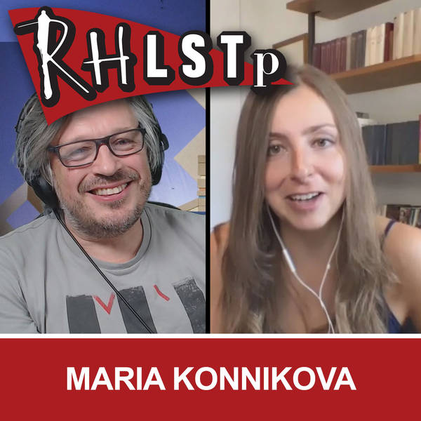 RHLSTP 295 - Maria Konnikova