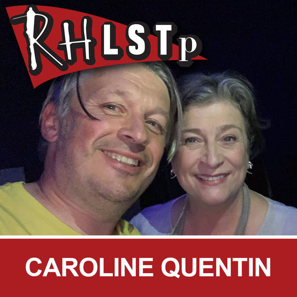 RHLSTP 232 - Caroline Quentin