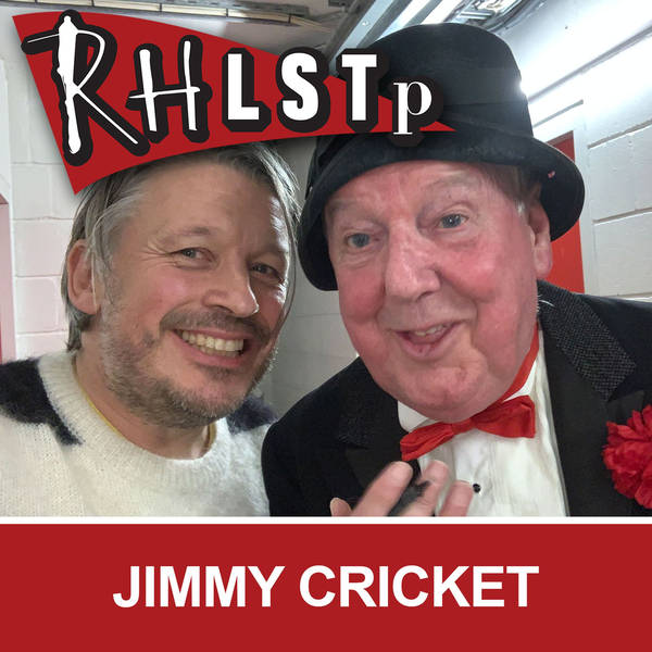 RHLSTP 225 - Jimmy Cricket