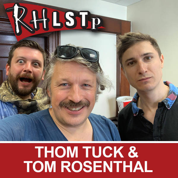 Thom Tuck & Tom Rosenthal RHLSTP Edinburgh 2019 20