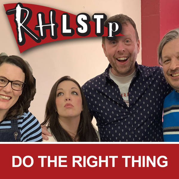 RHLSTP 219 - Do The Right Thing