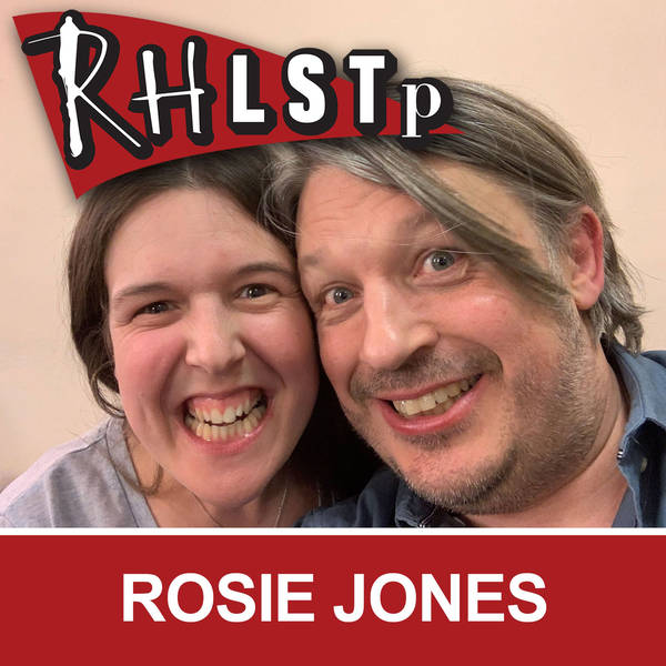 RHLSTP 215 - Rosie Jones