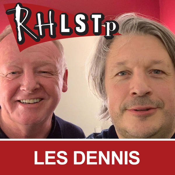 RHLSTP 213 - Les Dennis