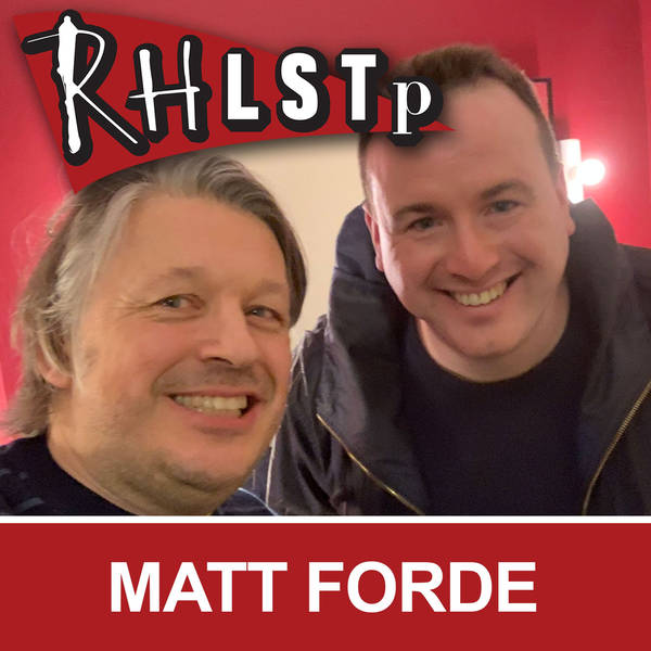 RHLSTP 212 - Matt Forde