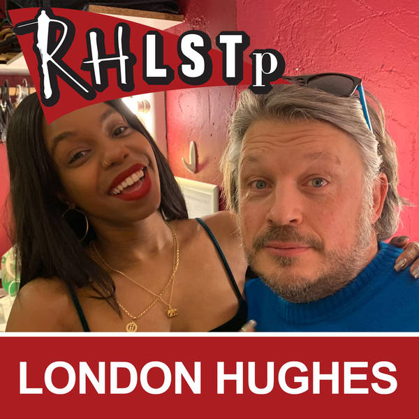 RHLSTP 209 - London Hughes